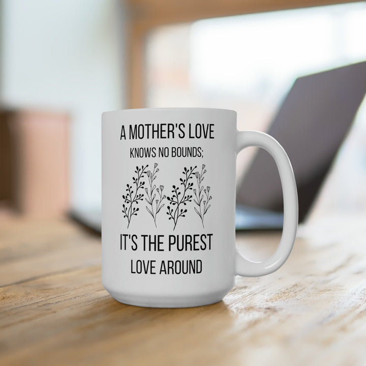 A Mother's Love Mug - Meaningful Floral Coffee Cup for Mom, Birthday, or Mother's Day Gift