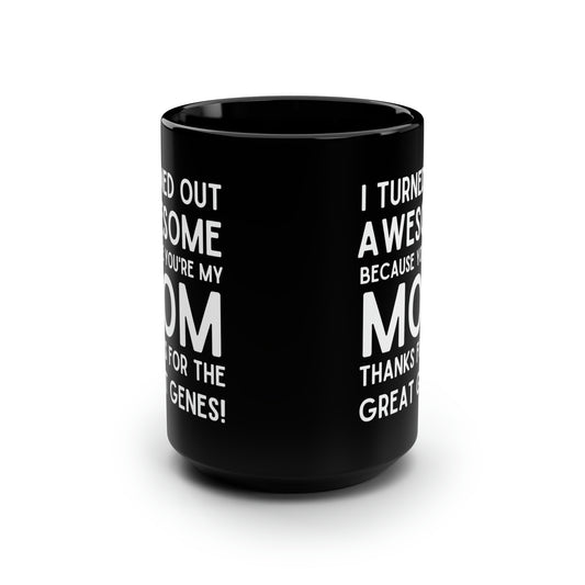 I turned out a wesome 15oz Black Mug