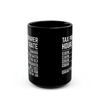 Tax Preparer Hourly Rate Mug – Funny Black Coffee Cup Gift