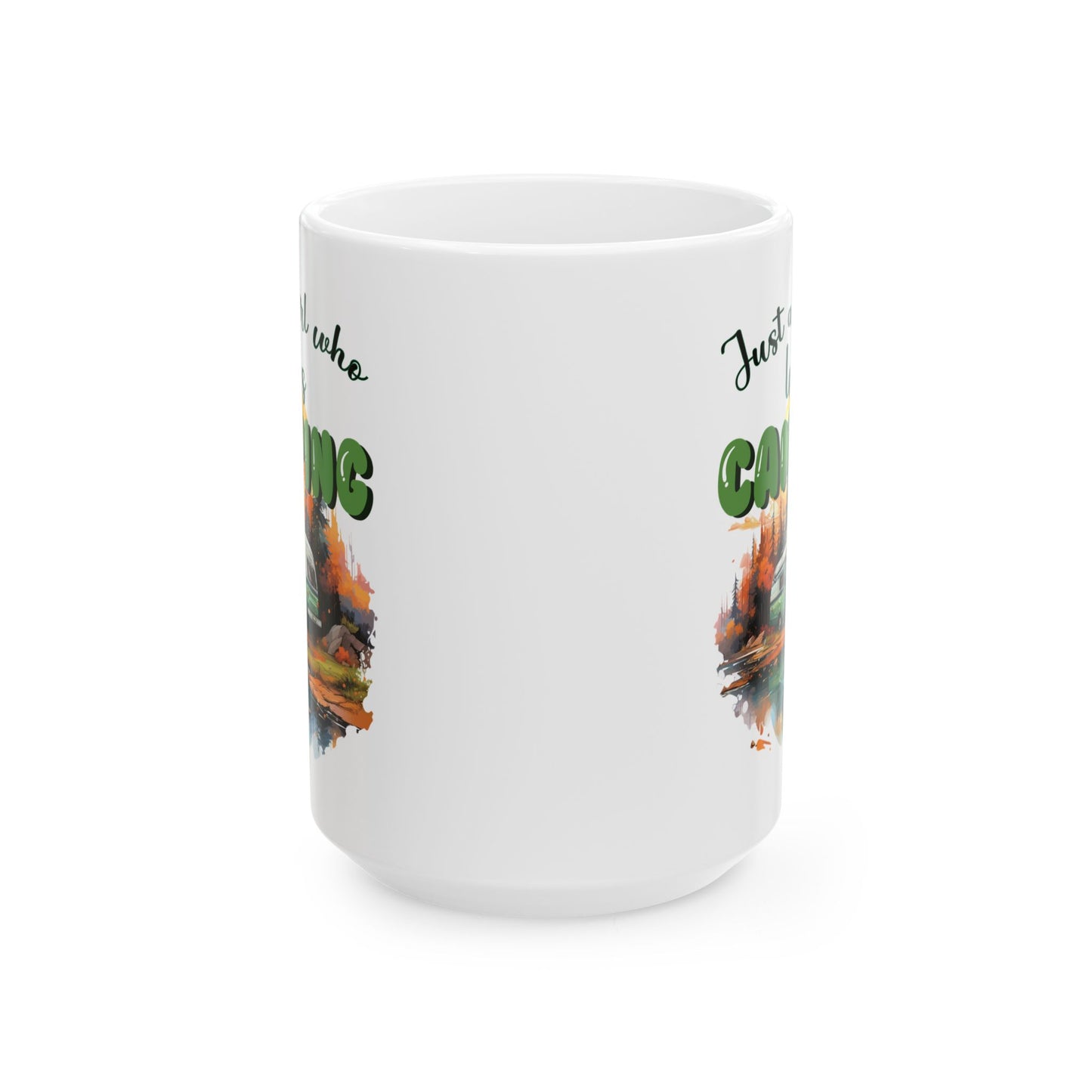 Just a Girl Who Loves Camping Ceramic Mug, (11oz, 15oz)