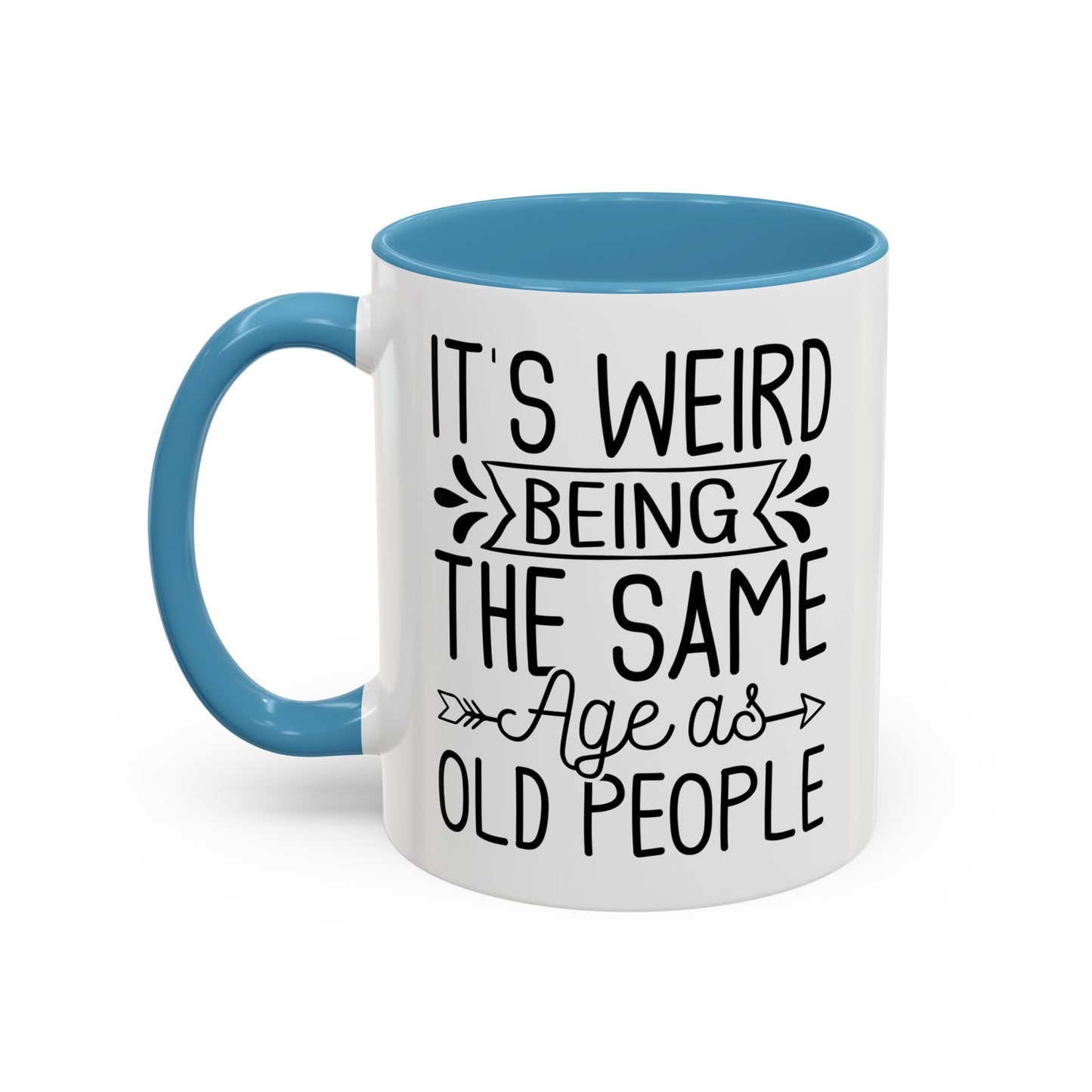 It's Weird Being The Same Age As Old People