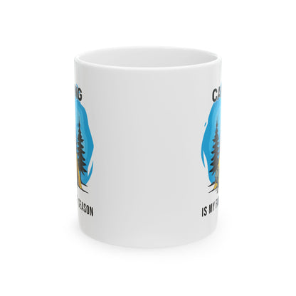 Camping is My Favorite Season Ceramic Mug, (11oz, 15oz)