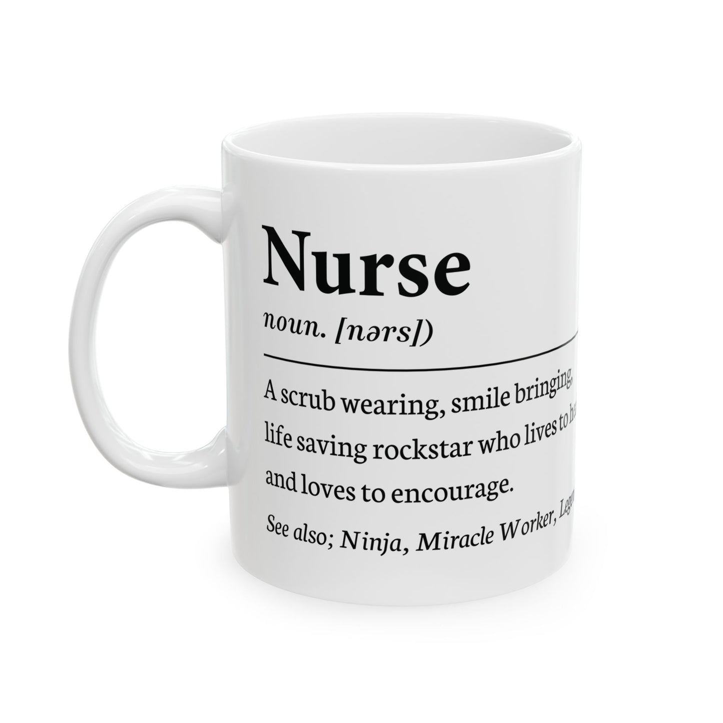 Nurse noun A scrub wearin 11oz & 15oz  White mug