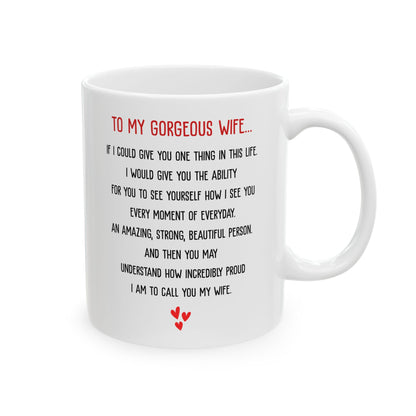 To My Gorgeous Wife Mug – Romantic Coffee Cup Gift for Wife – Love Message from Husband – Anniversary, Birthday or Valentine’s Gift Idea