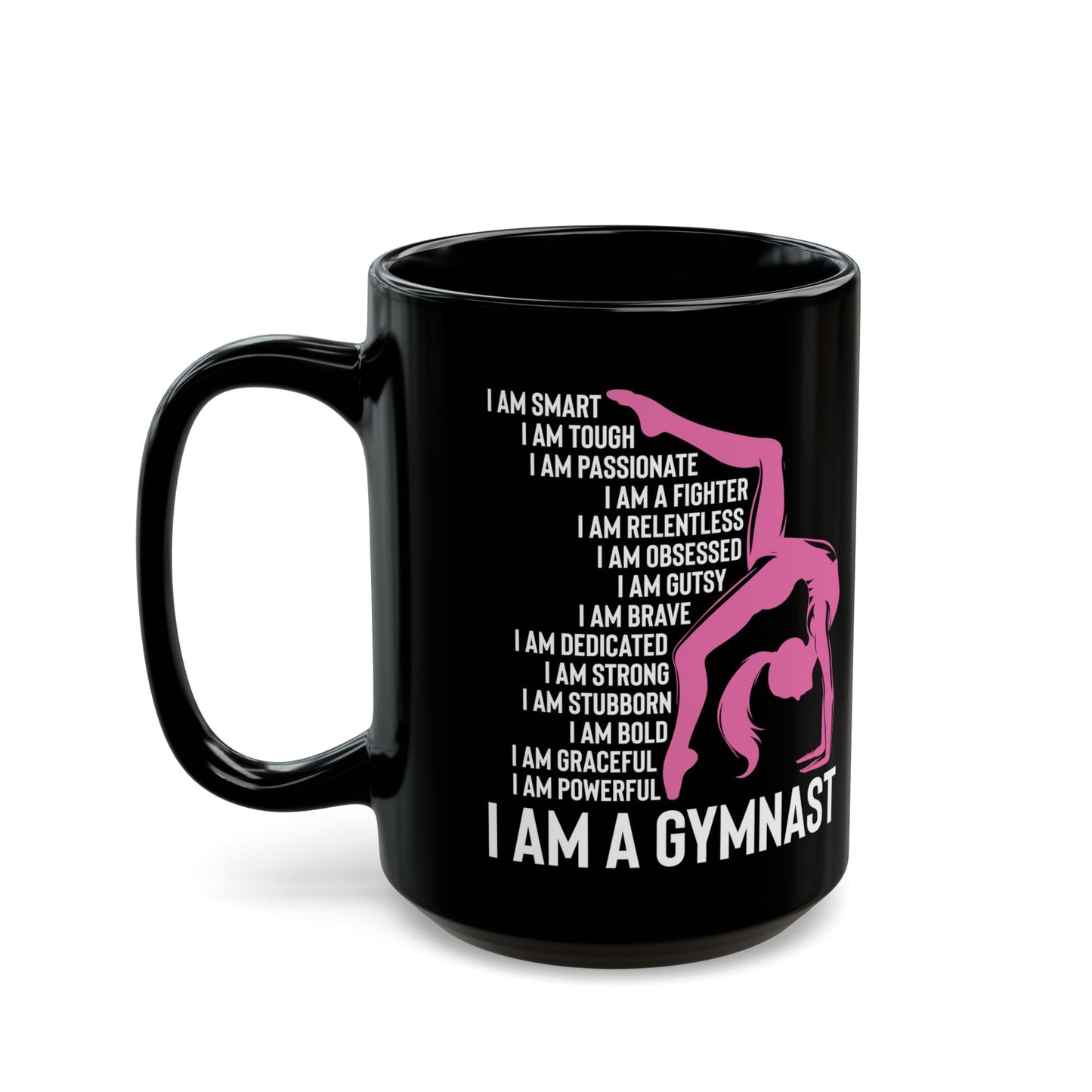 I Am A Gymnast Black Mug (11oz, 15oz)