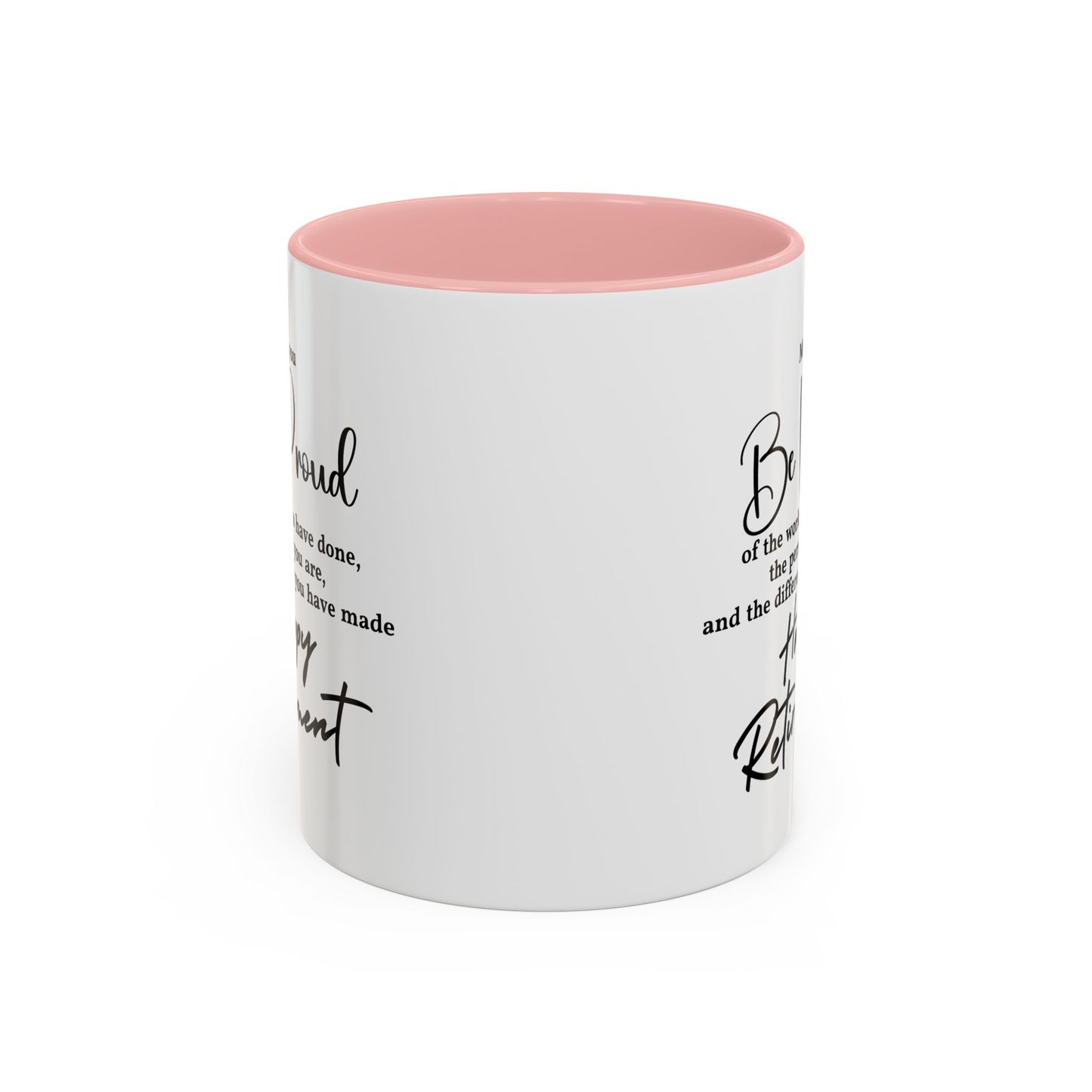 May you be  proud Coffee white  Mug (11, 15oz)