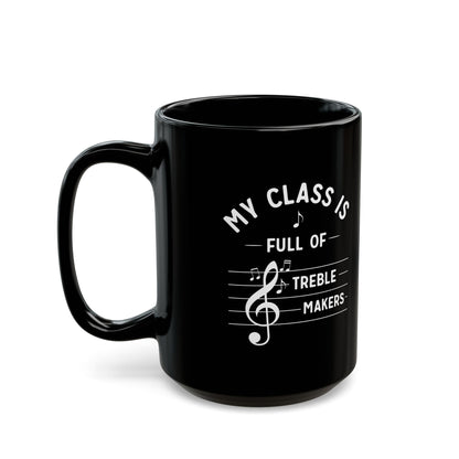 Treble Makers Music Teacher Mug – Funny Gift for Choir or Band Instructor
