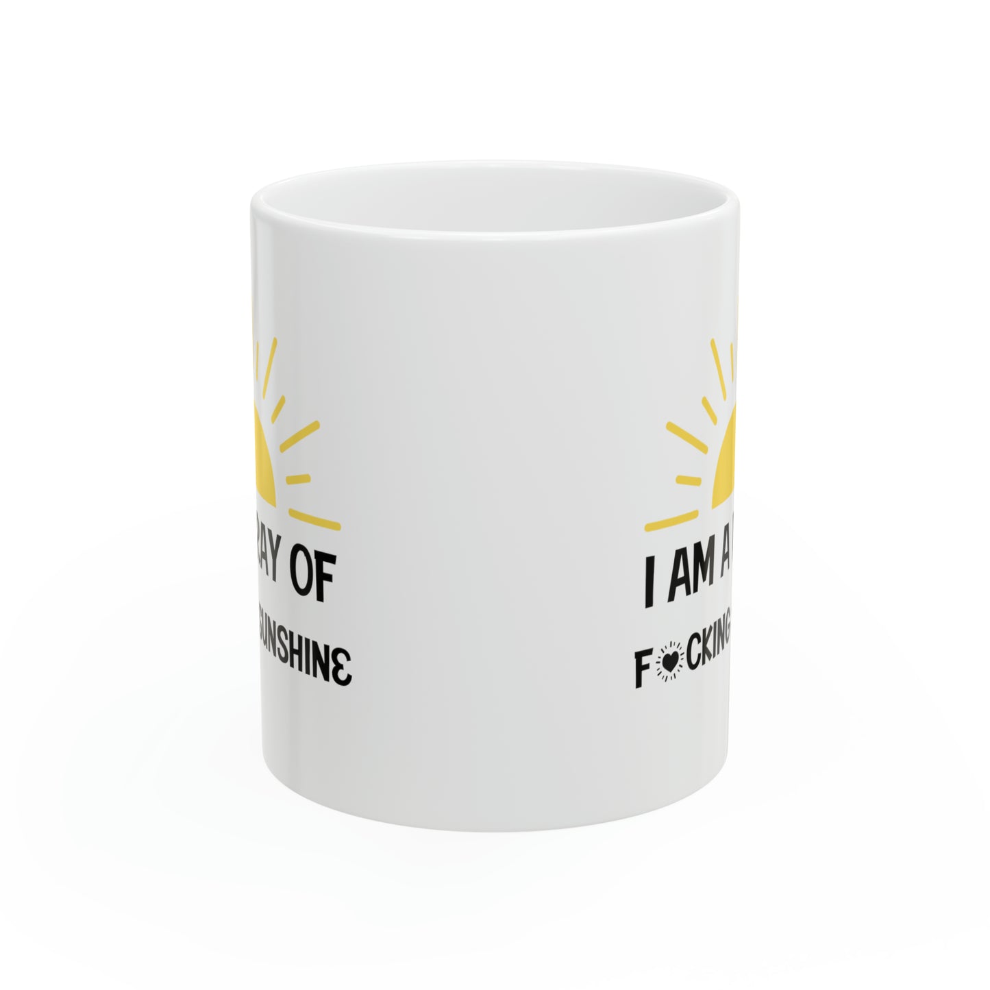 I Am a Ray of Sunshine Mug – Funny Coffee Mug