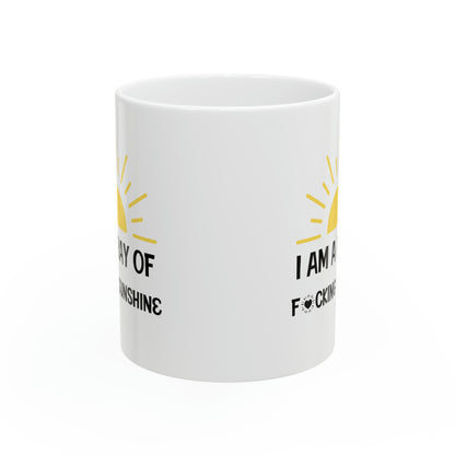 I Am a Ray of Sunshine Mug – Funny Coffee Mug