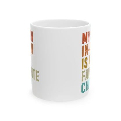 1. Son-in-law mug  Ceramic Mug, (11oz, 15oz)