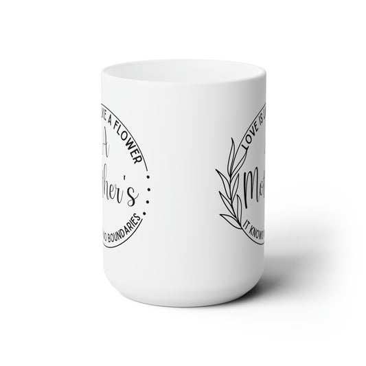 Love is like flower 15oz white Mug