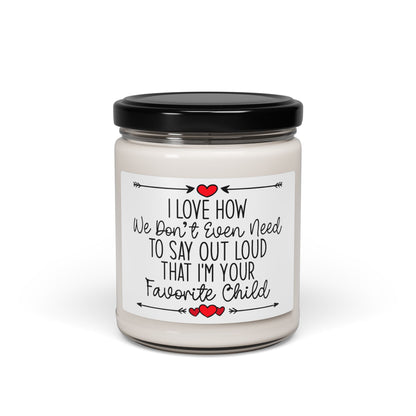 Soy Candle, Funny Mom Gift - I'm Your Favorite Child Candle, Mother's Day Present