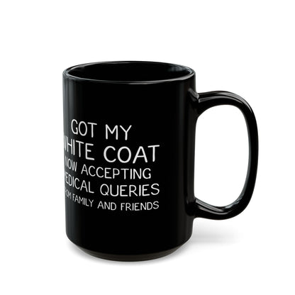 Funny White Coat Ceremony Mug – Med Student Gift, Doctor Graduation Mug, Black Ceramic Coffee Cup