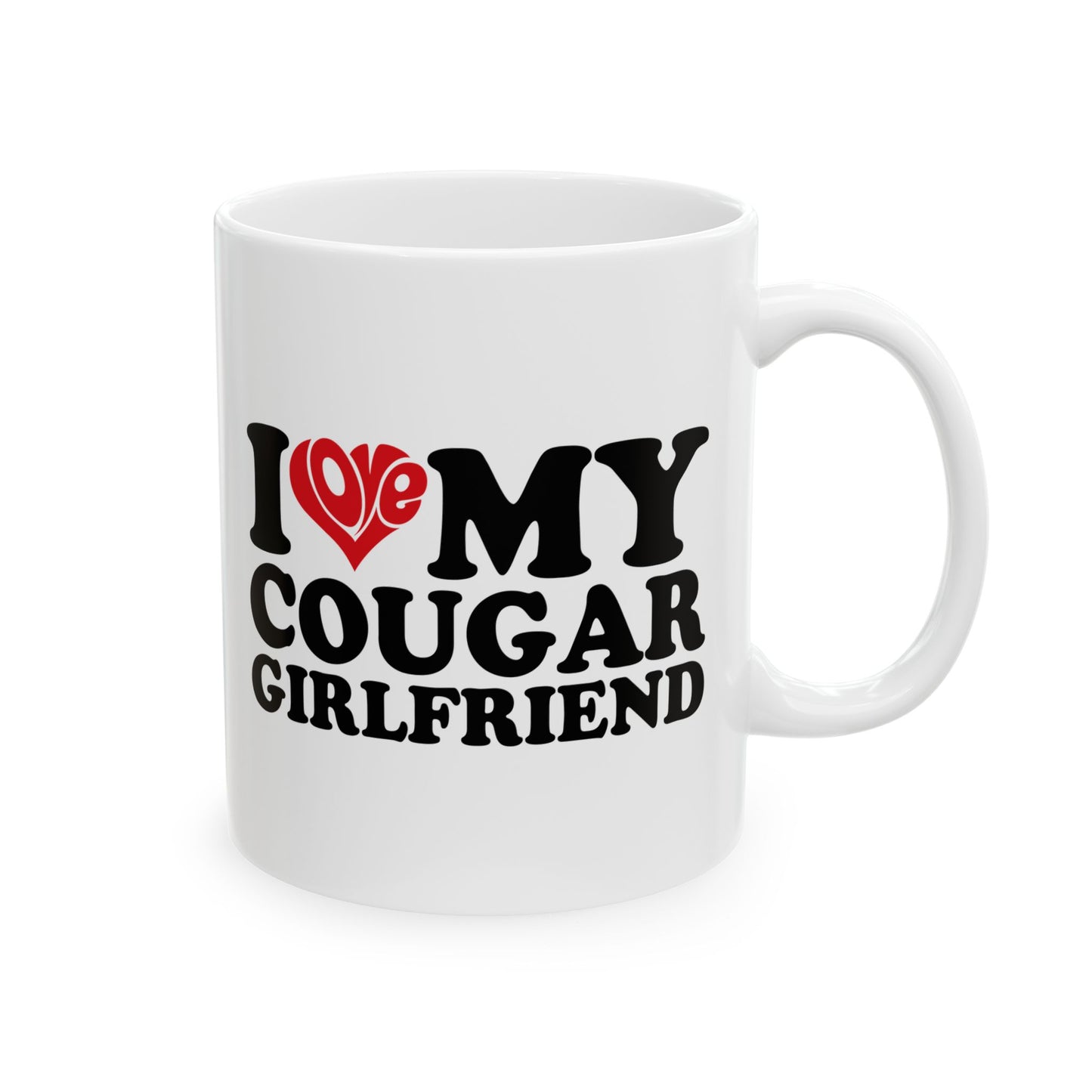 IMY COUGAR GIRLFRIEND White mug Ceramic Mug, (11oz, 15oz)