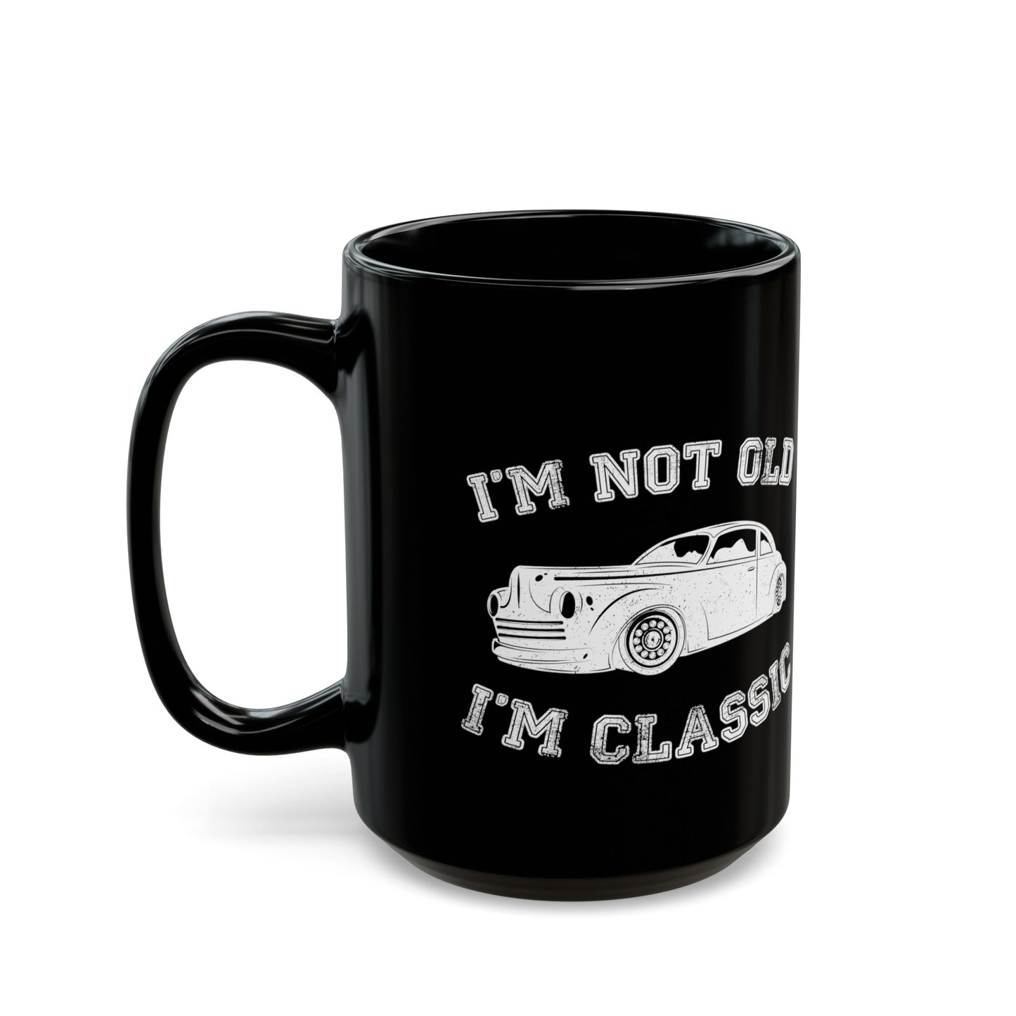 I'm Not Old I'm Classic Mug – Vintage Car Style Mug for Car Enthusiasts