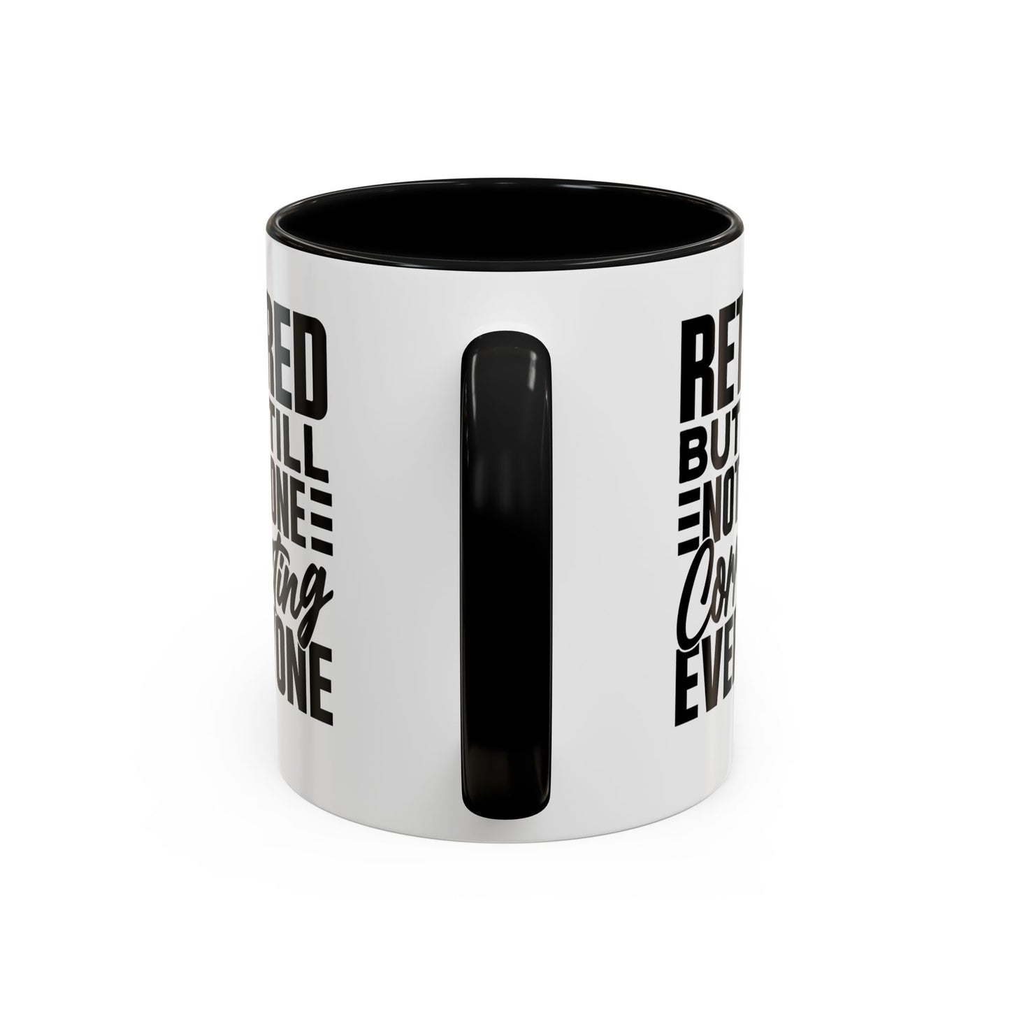 Retired, But Still Not Done Correcting Everyone Coffee Mug (11, 15oz)