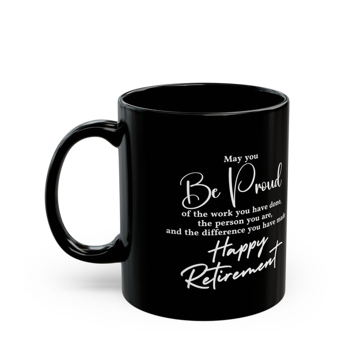 May you be  proud Coffee Black Mug (11oz, 15oz)