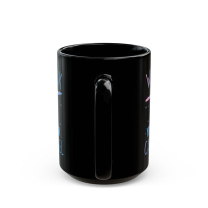 Why Walk When You Can Cart Wheel Black Mug (11oz, 15oz)
