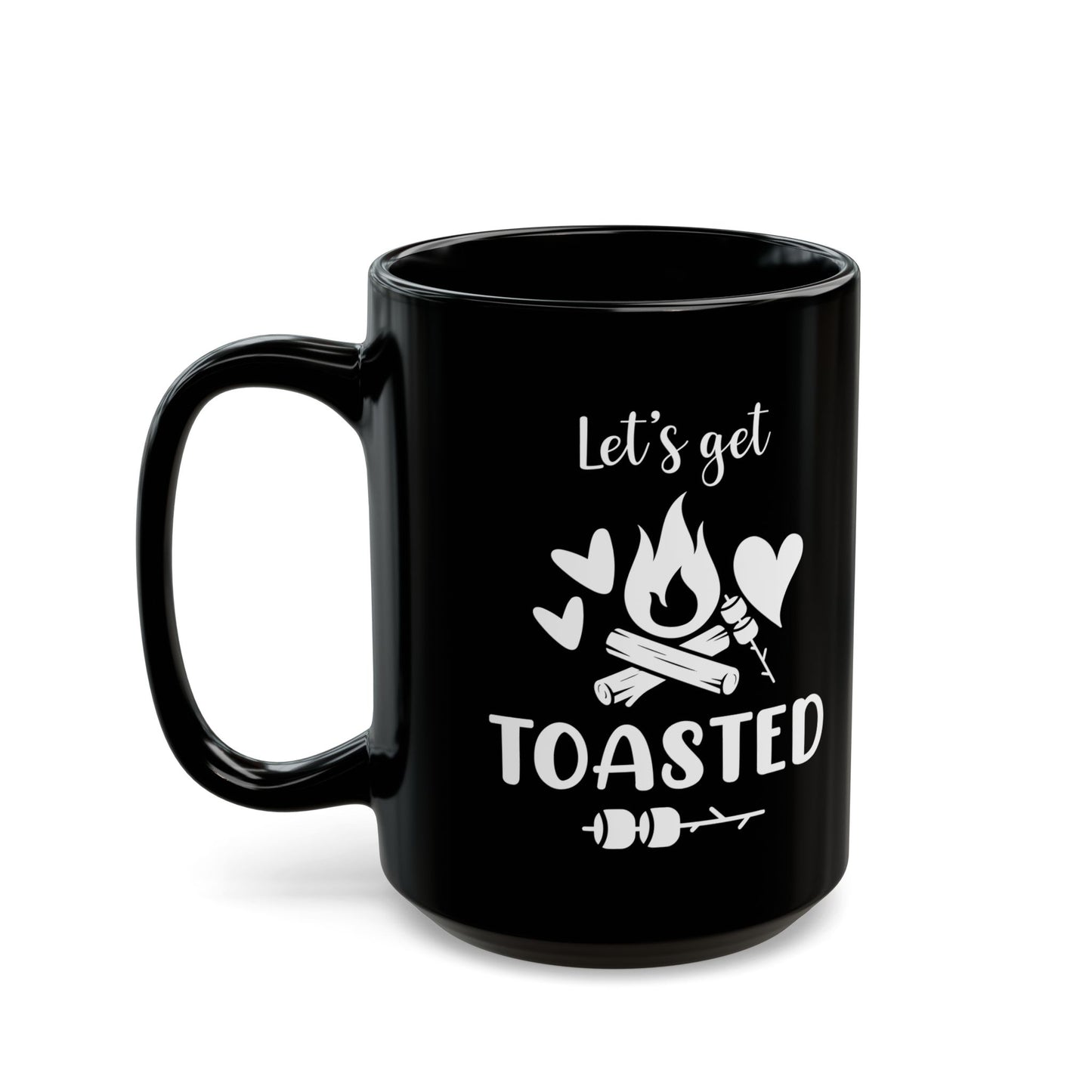Let’s Get Toasted Ceramic Mug, (11oz, 15oz)