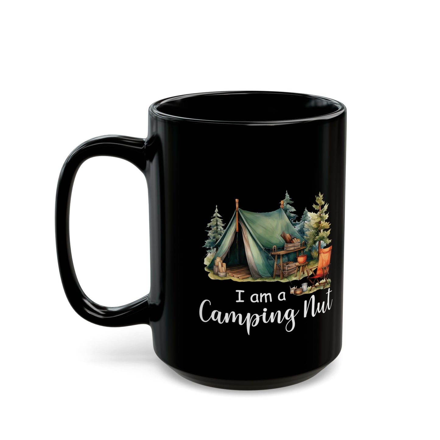 I Am a Camping Nut Ceramic Mug, (11oz, 15oz)