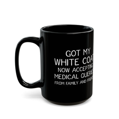 Funny White Coat Ceremony Mug – Med Student Gift, Doctor Graduation Mug, Black Ceramic Coffee Cup
