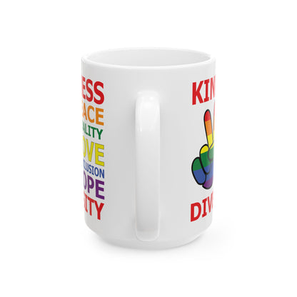 Kindness Peace Equality Love Inclusion Hope Driversity White Mug, (11oz, 15oz)