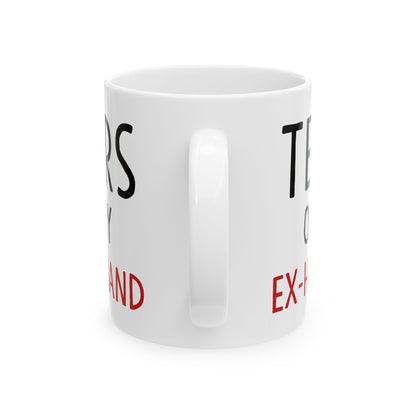 Tears Of My Ex-Husband White Mug, (11oz, 15oz)