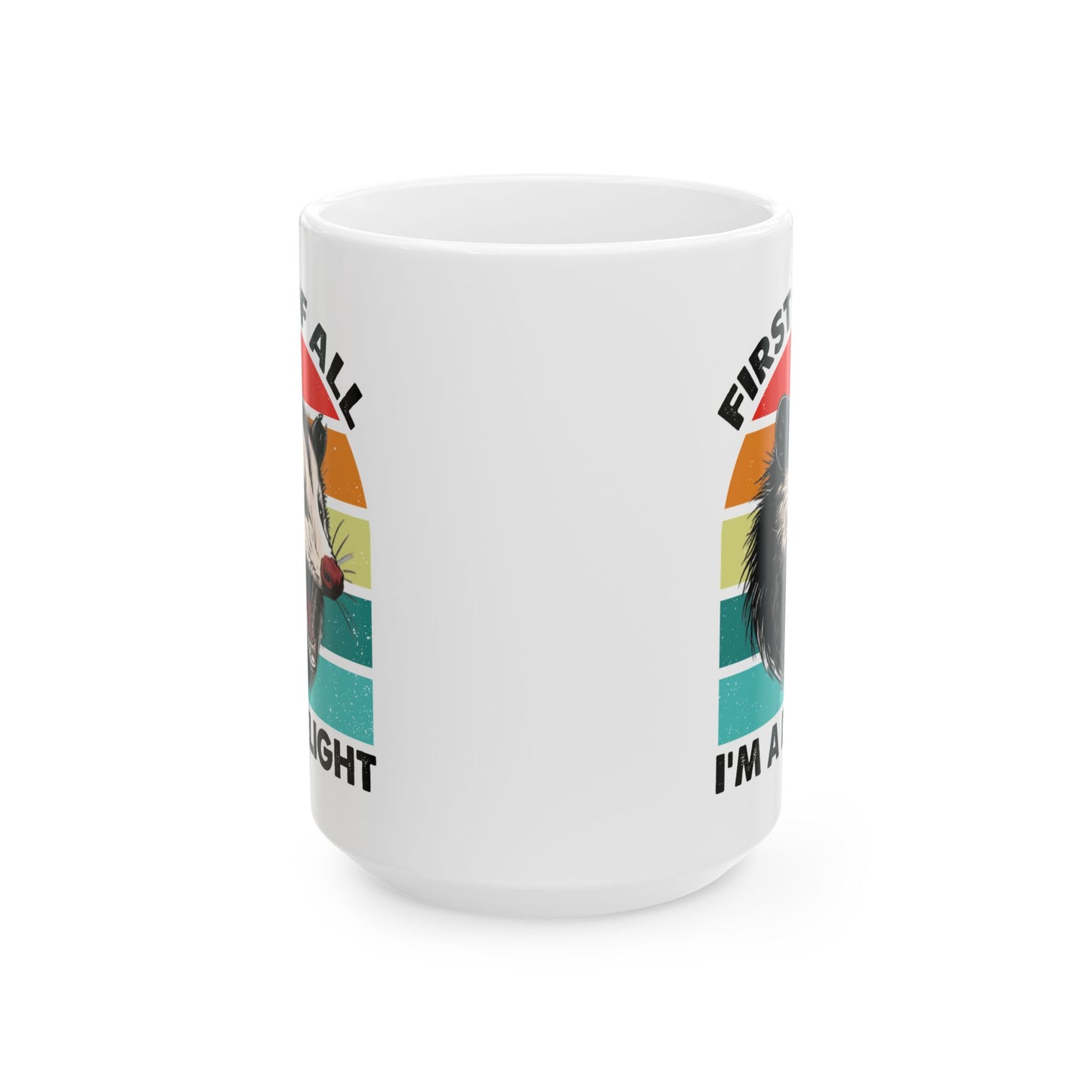 First Of All, I'm A Delight  Posom, white Mug, (11oz, 15oz)