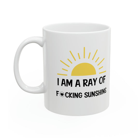 I Am a Ray of Sunshine Mug – Funny Coffee Mug