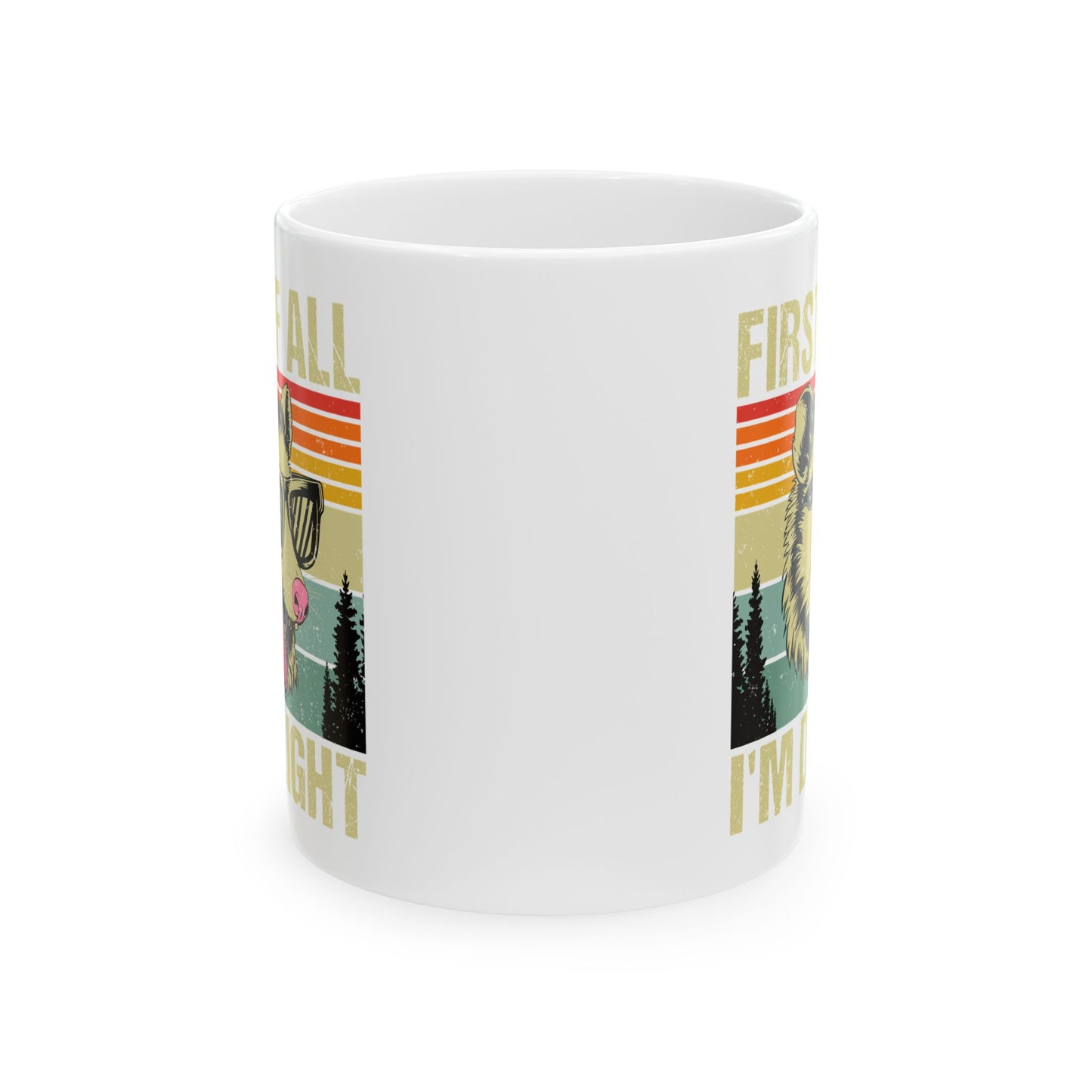 First of All I'm Delight White Mug, (11oz, 15oz)