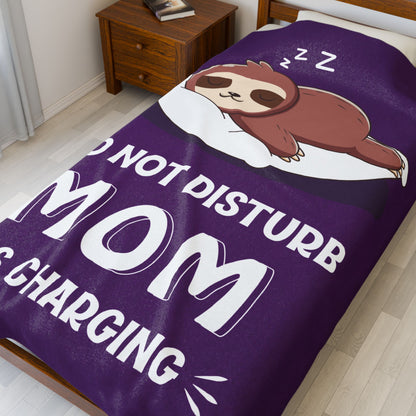 DO NOT DISTURB MOM IS CHARGING