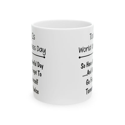 Today Is World Kindness Day White Mug, (11oz, 15oz)