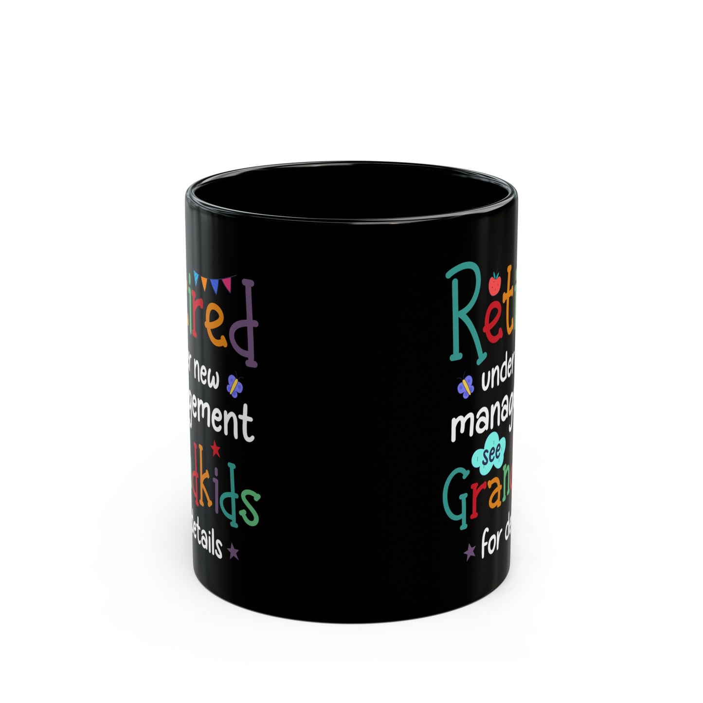 Colorful Retirement Mug – Under New Management, See Grandkids for Details