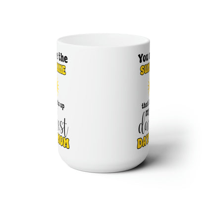 You Are the Sunshine Mug – Gift for Mom