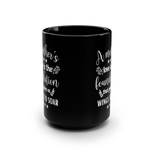 A Mother's love 15oz Black mug