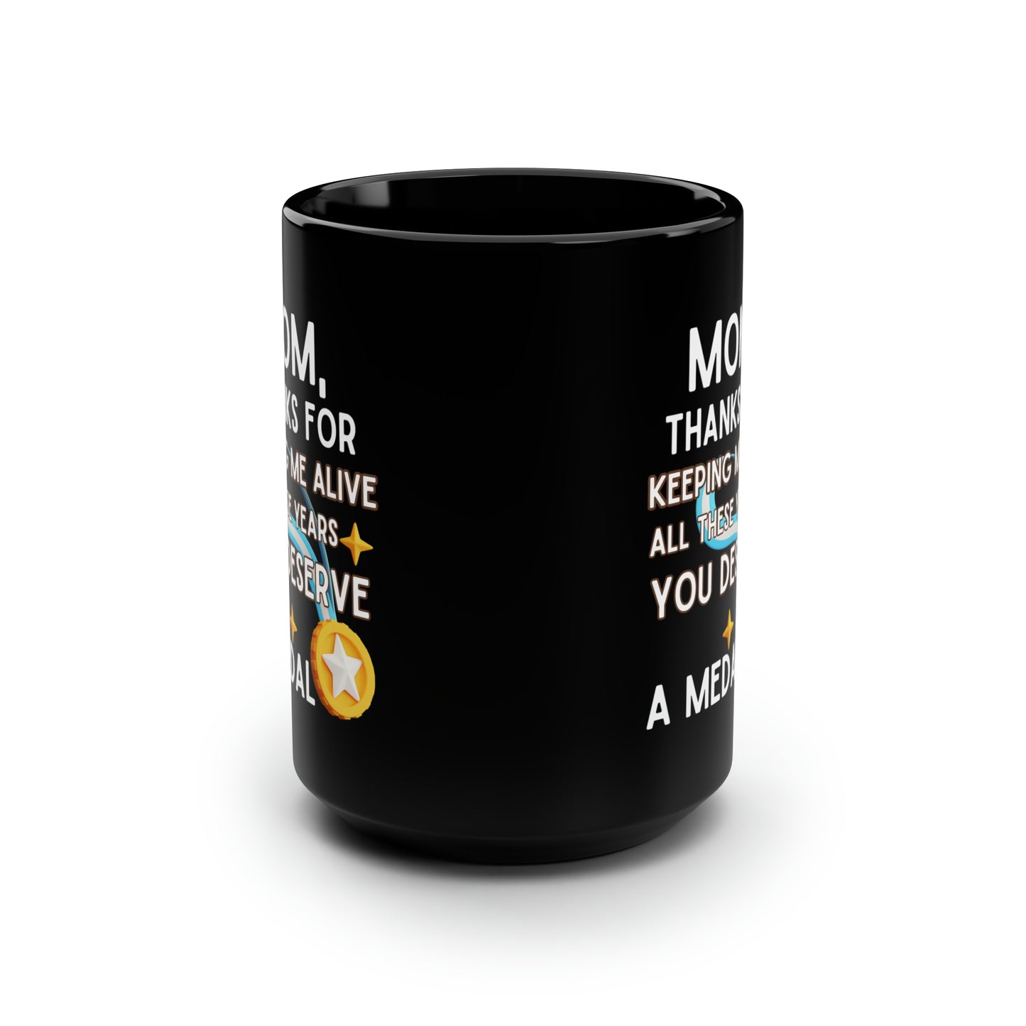 Mom thanks for keeping 15oz Black mug