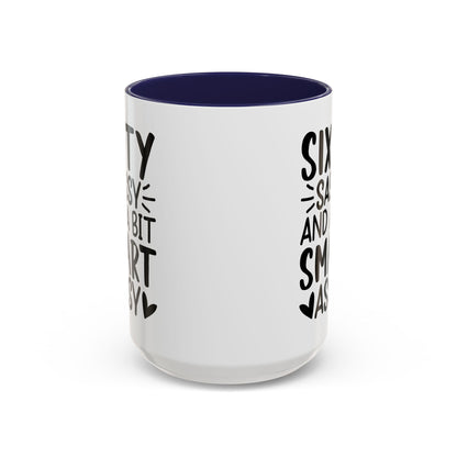 SIXTY SASSY and a bit SMART ASSY Coffee Mug (11, 15oz)
