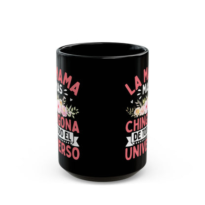 La Mama Mas Chingona De Todo El Universo Black Mug (11oz, 15oz)