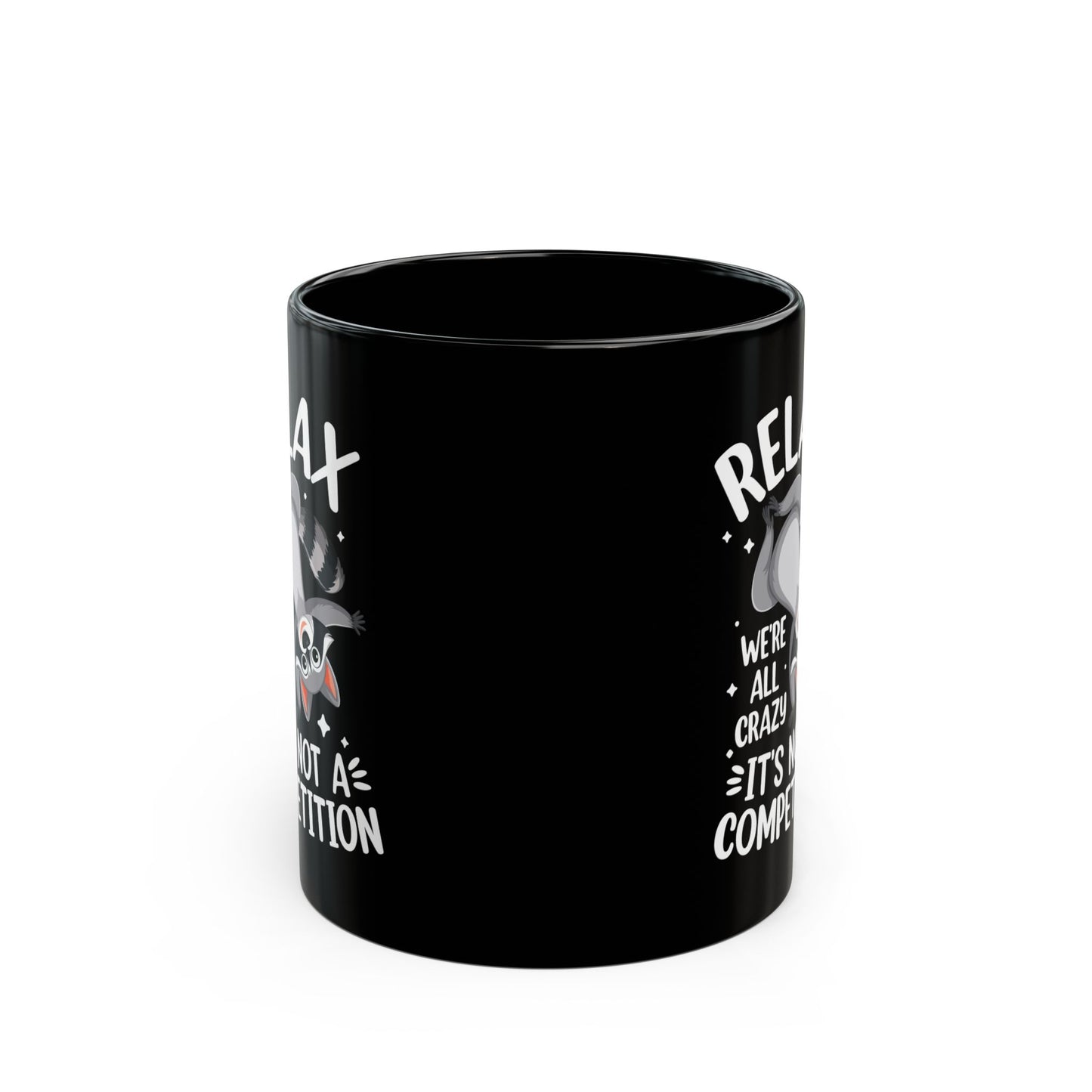 Relax we're all crazy its not v3, Black Mug (11oz, 15oz)