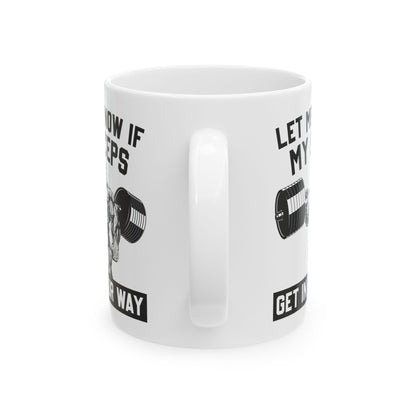 Let Me Know If My Biceps White Mug, (11oz, 15oz)