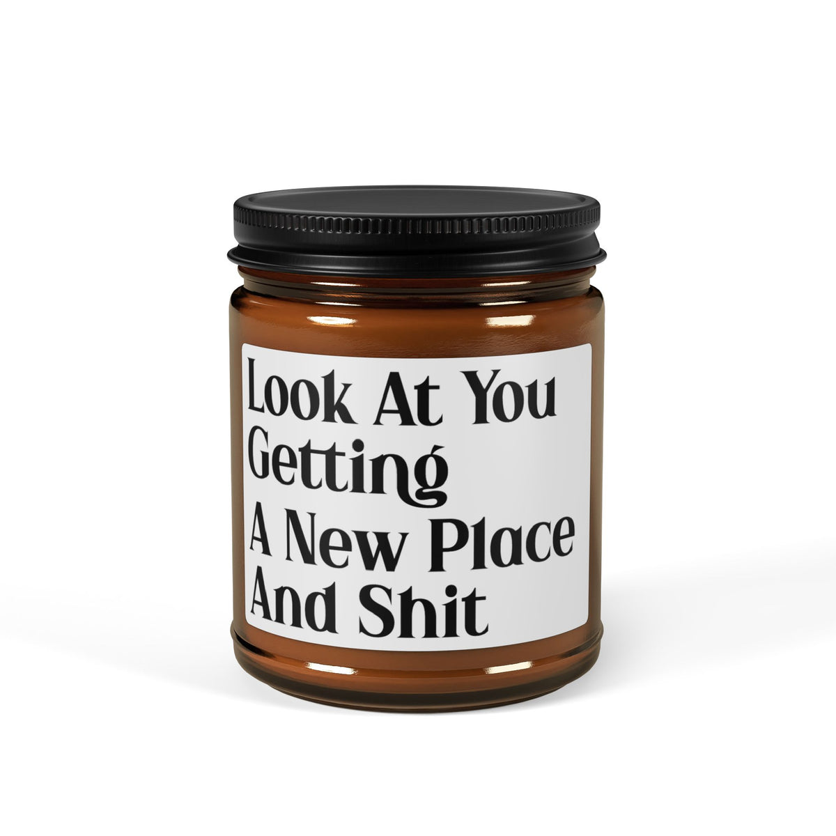 Look at You Getting a New Place and Shit Candle – Funny Housewarming Gift, New Homeowner Present, Moving-In Gift