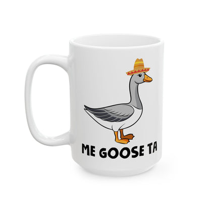 Me Goose Ta White Mug, (11oz, 15oz)
