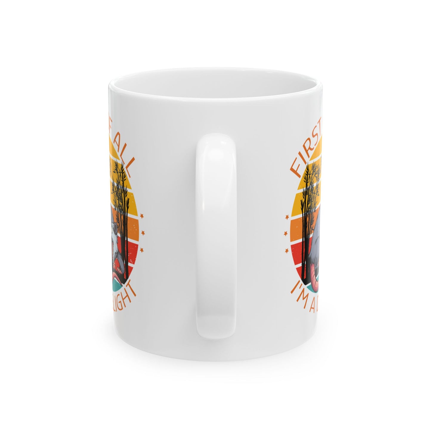 First Of All, I'm A Delight, white Mug, (11oz, 15oz)