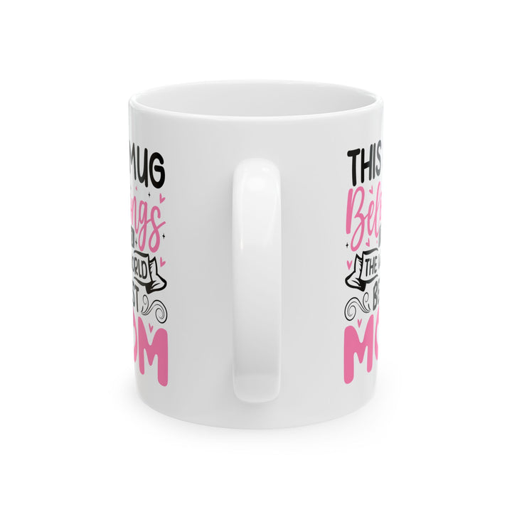 This Mug Belongs  Mug, (11oz, 15oz)