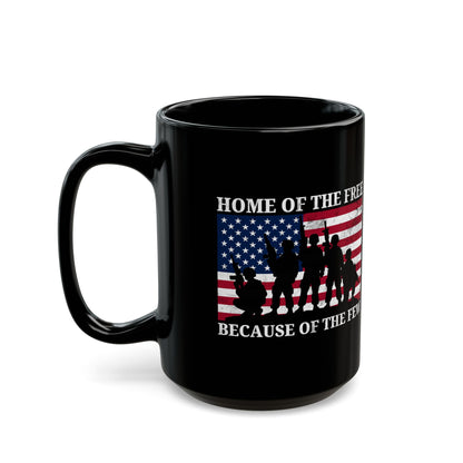 Home of the Free Because of the Few Mug – Patriotic Military Coffee Cup