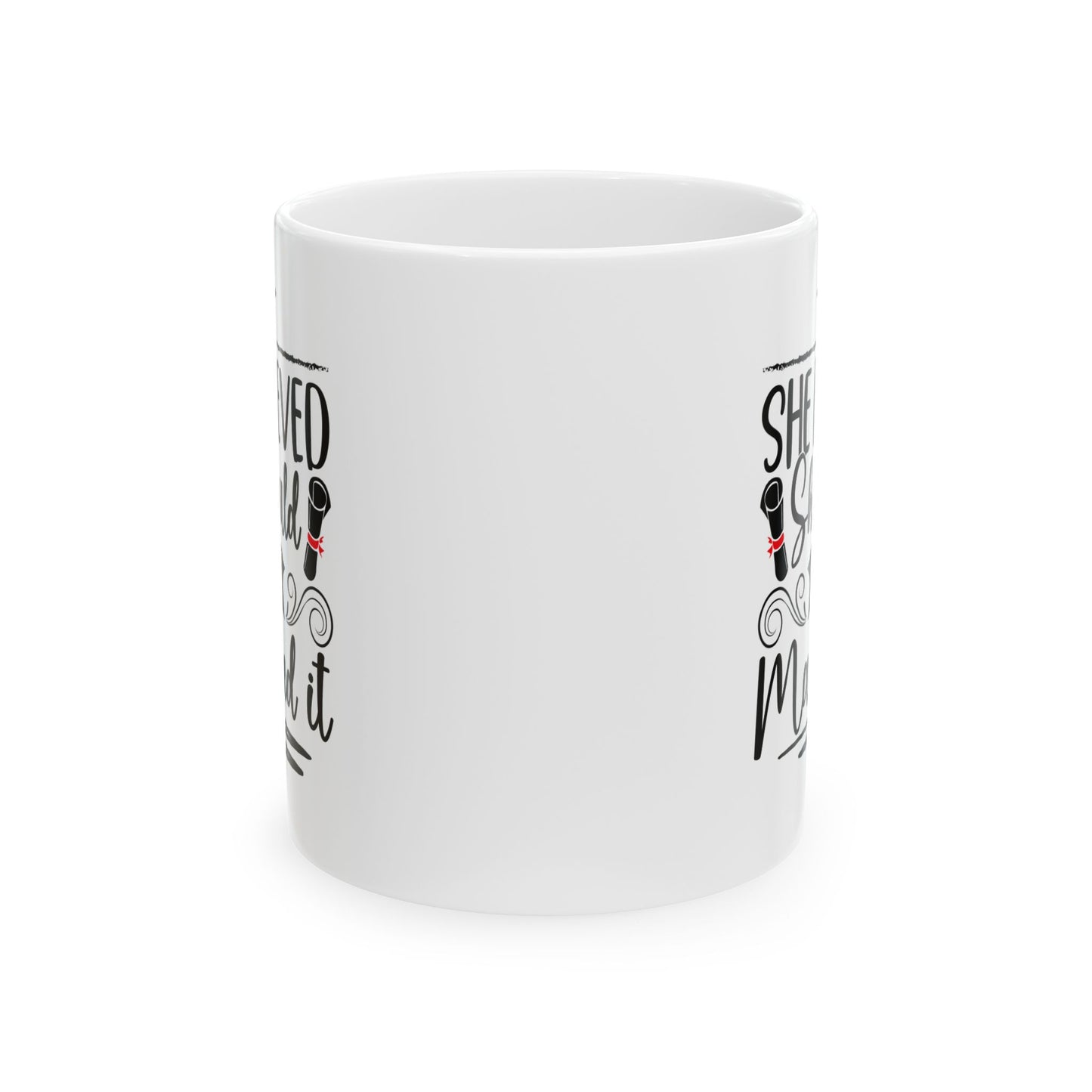 She Believed She Could So She Mastered It White Mug, (11oz, 15oz)