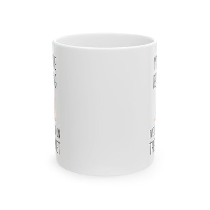 You're the Best Thing I’ve Ever Found on the Internet Mug – Funny Romantic Coffee Mug