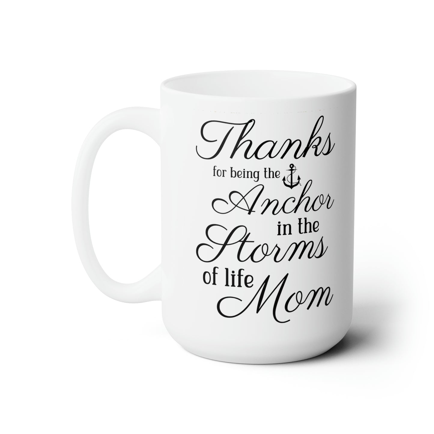 Mom Anchor Quote Mug – Large Sentimental Gift for Mother’s Day & Birthdays