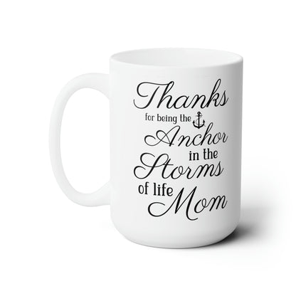 Mom Anchor Quote Mug – Large Sentimental Gift for Mother’s Day & Birthdays