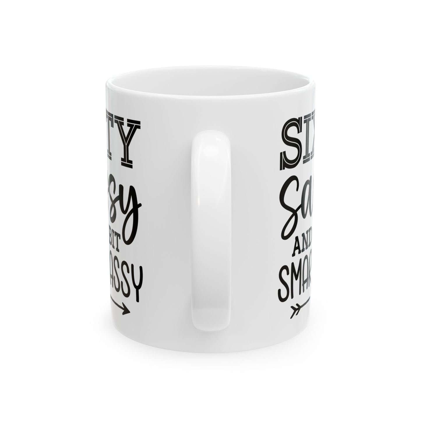 Sixty Sassy Ceramic Mug, (11oz, 15oz)